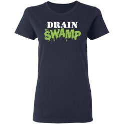 Drain The Swamp Shirt, Hoodie, Sweatshirt 37