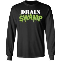 Drain The Swamp Shirt, Hoodie, Sweatshirt 41