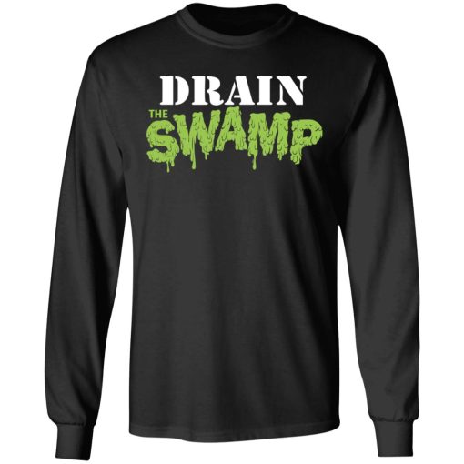 Drain The Swamp Shirt, Hoodie, Sweatshirt 17