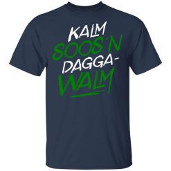 Kalm Soos'n Dagga-Walm T-Shirts, Hoodies, Long Sleeve 29