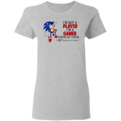 I'm Not Player I'm A Gamer Players Get Chicks I Get Bullied At School T-Shirts, Hoodies, Long Sleeve 33