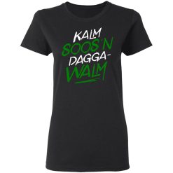 Kalm Soos'n Dagga-Walm T-Shirts, Hoodies, Long Sleeve 34