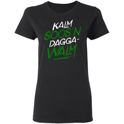 Kalm Soos'n Dagga-Walm T-Shirts, Hoodies, Long Sleeve 10