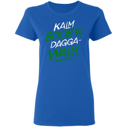 Kalm Soos'n Dagga-Walm T-Shirts, Hoodies, Long Sleeve 16