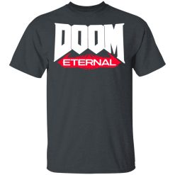 Doom Eternal Rip And Tear Until It Is Done T-Shirts, Hoodies, Long Sleeve 55