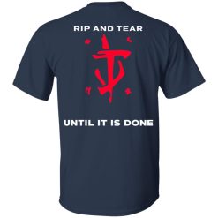 Doom Eternal Rip And Tear Until It Is Done T-Shirts, Hoodies, Long Sleeve 61