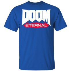 Doom Eternal Rip And Tear Until It Is Done T-Shirts, Hoodies, Long Sleeve 63
