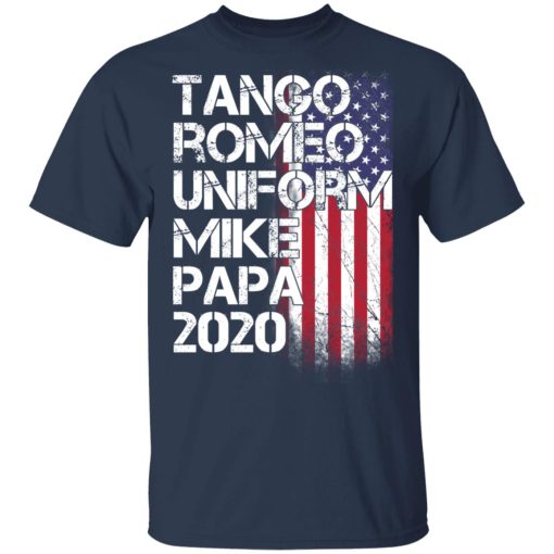 Tango Romeo Uniform Mike Papa 2020 American Flag Version T-Shirts, Hoodies, Long Sleeve 5