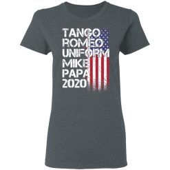 Tango Romeo Uniform Mike Papa 2020 American Flag Version T-Shirts, Hoodies, Long Sleeve 35