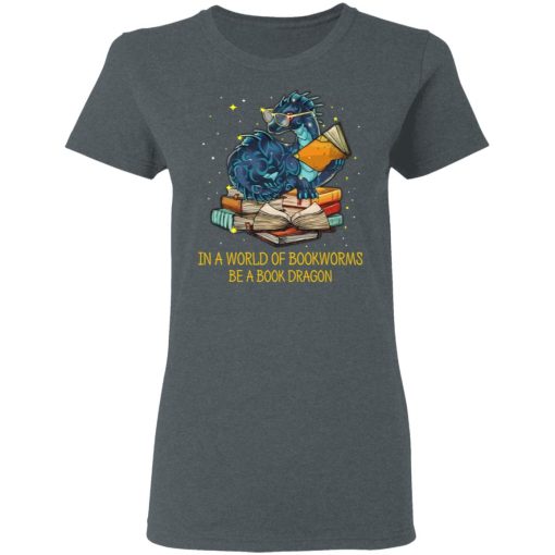 In A World Of Bookworms Be A Book Dragon T-Shirts, Hoodies, Long Sleeve 11