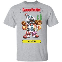 Garbage Pail Kids Sick Sid Captain Spaulding Version T-Shirts, Hoodies, Long Sleeve 27