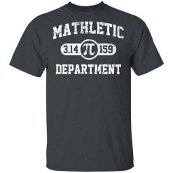 Mathletic Pi Department Pi Day T-Shirts, Hoodies, Long Sleeve 27