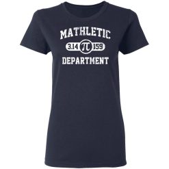 Mathletic Pi Department Pi Day T-Shirts, Hoodies, Long Sleeve 37
