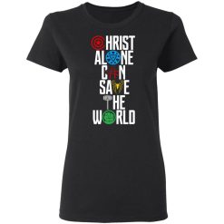 Christ Alone Can Save The World – The Avengers T-Shirts, Hoodies, Long Sleeve 33