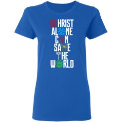 Christ Alone Can Save The World – The Avengers T-Shirts, Hoodies, Long Sleeve 39