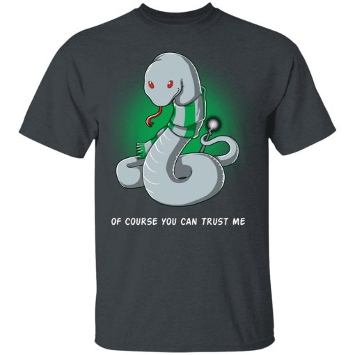 Harry Potter Salazar Slytherin Of Course You Can Trust Me T-Shirts, Hoodies, Long Sleeve 3
