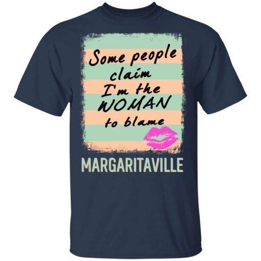 Margaritaville Some People Claim I'm The Woman To Blame T-Shirts, Hoodies, Long Sleeve 5