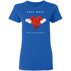 Kanye West Bobs & Heartbreak T-Shirts, Hoodies, Long Sleeve 39
