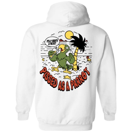 Polly Wants A Packet Pissed As A Parrot T-Shirts, Hoodies, Long Sleeve 43