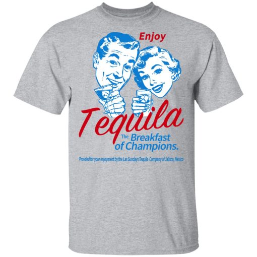 Enjoy Tequila The Breakfast Of Champions T-Shirts, Hoodies, Long Sleeve 5