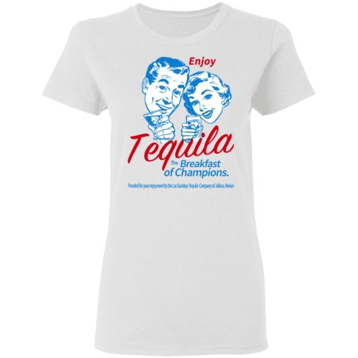 Enjoy Tequila The Breakfast Of Champions T-Shirts, Hoodies, Long Sleeve 9