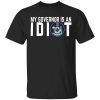 My Governor Is An Idiot Maine T-Shirt