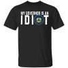 My Governor Is An Idiot Vermont T-Shirt