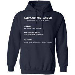 Keep Calm And Game On Gamers Never Quit We Simply Restant T-Shirts, Hoodies, Long Sleeve 45