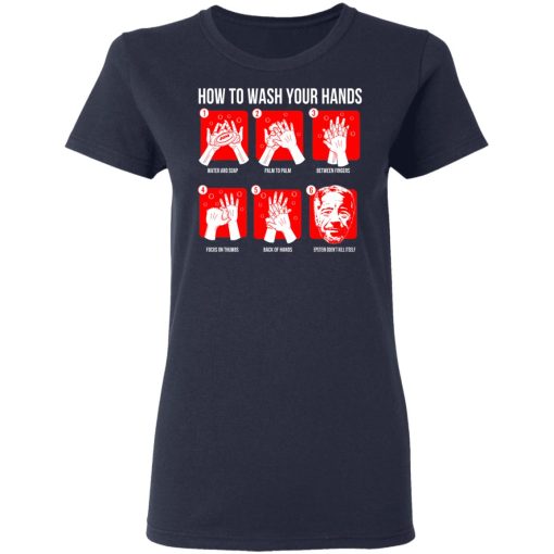 How To Wash Your Hands Epstein T-Shirts, Hoodies, Long Sleeve 13