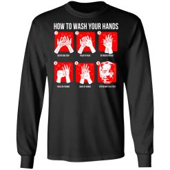 How To Wash Your Hands Epstein T-Shirts, Hoodies, Long Sleeve 41