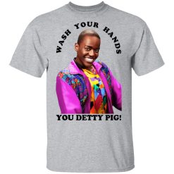 Wash Your Hands You Detty Pig T-Shirts, Hoodies, Long Sleeve 27