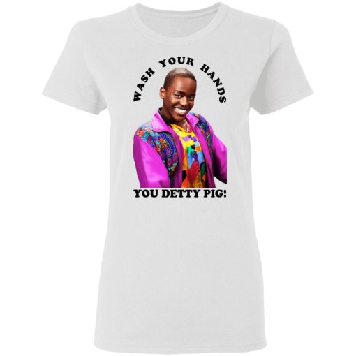 Wash Your Hands You Detty Pig T-Shirts, Hoodies, Long Sleeve 9