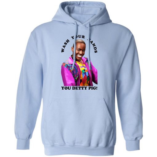 Wash Your Hands You Detty Pig T-Shirts, Hoodies, Long Sleeve 23