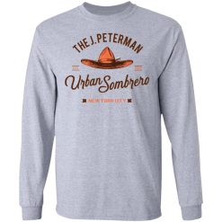 The J Peterman Urban Sombrero New York City T-Shirts, Hoodies, Long Sleeve 35