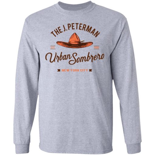 The J Peterman Urban Sombrero New York City T-Shirts, Hoodies, Long Sleeve 13