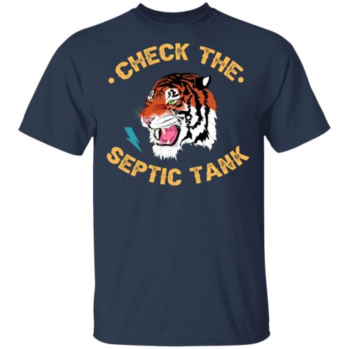 Tiger King Check The Septic Tank T-Shirts, Hoodies, Long Sleeve 5