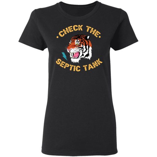 Tiger King Check The Septic Tank T-Shirts, Hoodies, Long Sleeve 9