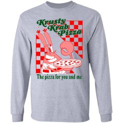Krusty Krab Pizza The Pizza For You And Me T-Shirts, Hoodies, Long Sleeve 35