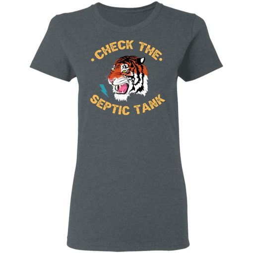 Tiger King Check The Septic Tank T-Shirts, Hoodies, Long Sleeve 11
