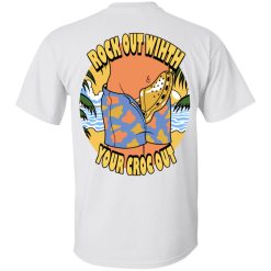 Rock Out With Your Croc Out T-Shirts, Hoodies, Long Sleeve 53