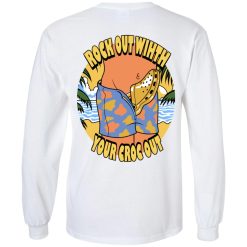 Rock Out With Your Croc Out T-Shirts, Hoodies, Long Sleeve 77