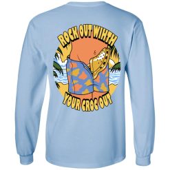 Rock Out With Your Croc Out T-Shirts, Hoodies, Long Sleeve 82