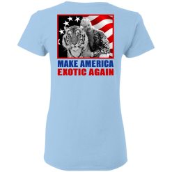 Joe Exotic For President 2016 Make America Exotic Again T-Shirts, Hoodies, Long Sleeve 61