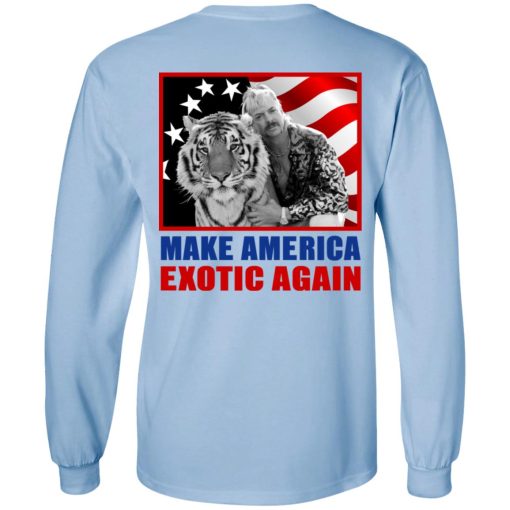 Joe Exotic For President 2016 Make America Exotic Again T-Shirts, Hoodies, Long Sleeve 35