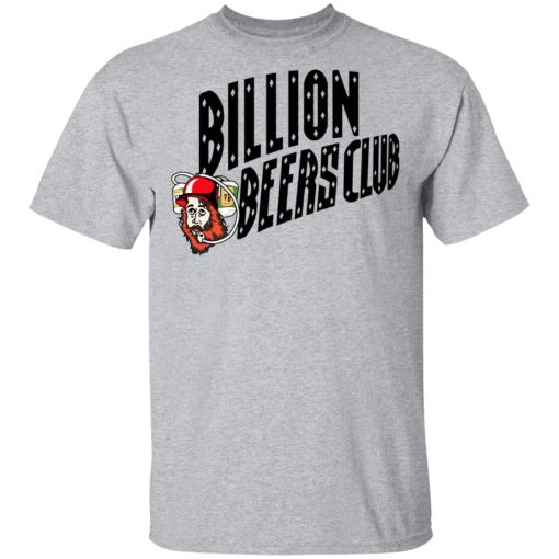 Billion Beers Club T-Shirts, Hoodies, Long Sleeve 5