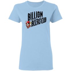 Billion Beers Club T-Shirts, Hoodies, Long Sleeve 29
