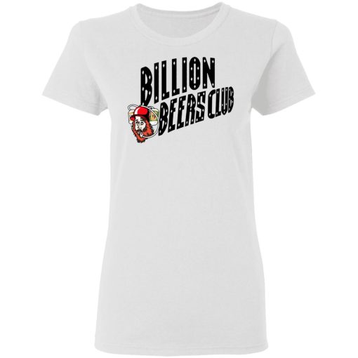 Billion Beers Club T-Shirts, Hoodies, Long Sleeve 9