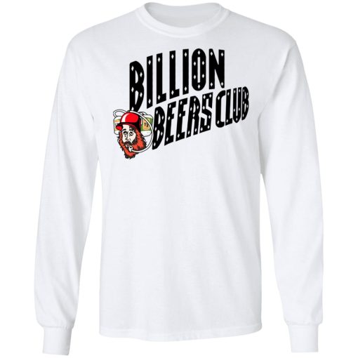 Billion Beers Club T-Shirts, Hoodies, Long Sleeve 15