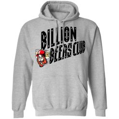 Billion Beers Club T-Shirts, Hoodies, Long Sleeve 41