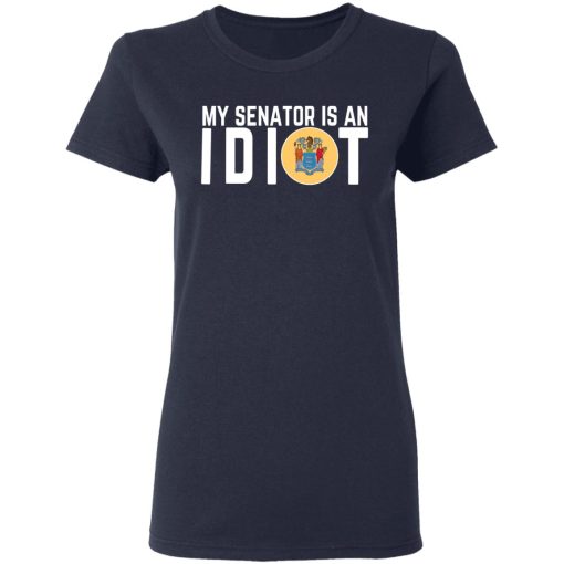 My Senator Is An Idiot New Jersey T-Shirts, Hoodies, Long Sleeve 13